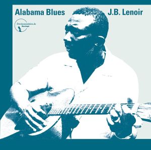 J.B. Lenoir - Alabama Blues (2014)