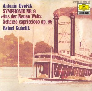 Antonín Dvořák / Rafael Kubelik - Symphonie Nr. 9 "Aus Der Neuen Welt" / Scherzo Capriccioso