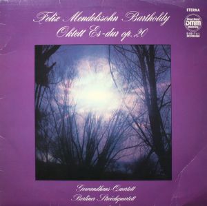 Felix Mendelssohn Bartholdy / Gewandhaus-Quartett / Berliner Streichquartett - Oktett Für Vier Violinen, Zwei Violen Und Zwei Violoncelli Es-dur Op. 20 (1988)