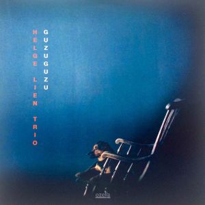 Helge Lien Trio - Guzuguzu (2017)