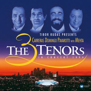Pavarotti / Carreras / Domingo / Mehta - The 3 Tenors In Concert 1994 (2017)