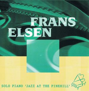 Frans Elsen - Solo Piano 'Jazz At The Pinehill' (2001)