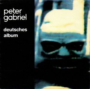 Peter Gabriel - Deutsches Album (1987)