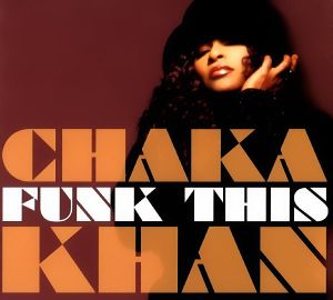 Chaka Khan - Funk This (2007)