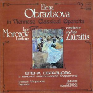 Elena Obraztsova / The USSR TV And Radio Large Symphony Orchestra / Igor Morozov / The USSR TV And Radio Large Chorus / Algis Žiūraitis - In Viennese Classical Operetta (1984)