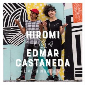 Hiromi / Edmar Castaneda - Live In Montreal (2017)