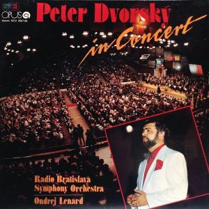 Peter Dvorský / Radio Bratislava Symphony Orchestra / Ondrej Lenárd - In Concert (1989)