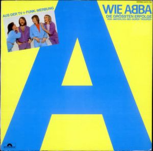 ABBA - A Wie ABBA (Die Grössten Erfolge Von »Waterloo« Bis »Super Trouper«) (1981)