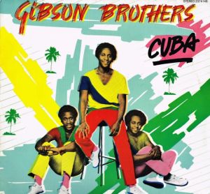 Gibson Brothers - Cuba (1979)