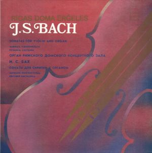 J. S. Bach / Mikhail Fikhtengolts / Evgenia Lisitsina - Sonatas For Violin And Organ (1987)