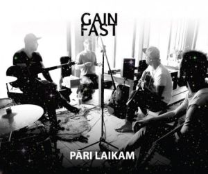 Gain Fast - Pāri Laikam (2016)