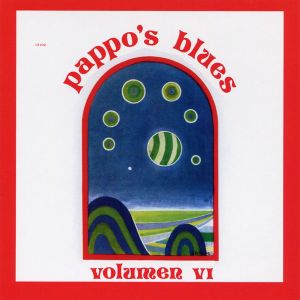 Pappo's Blues - Volumen VI (2017)