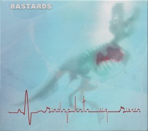 Bastards (13) - Sirdspuksts Aiz Sienas (2016)