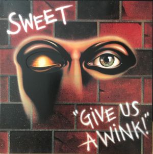 Sweet - Give Us A Wink! (2018)