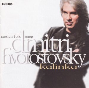 Dmitri Hvorostovsky / St Petersburg Chamber Choir / Nikolai Korniev - Kalinka (Russian Folk Songs) (1998)