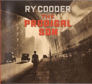 Ry Cooder - The Prodigal Son (2018)
