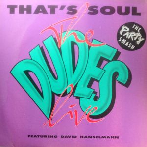 David Hanselmann / The Dudes (3) - That's Soul - Live (1991)
