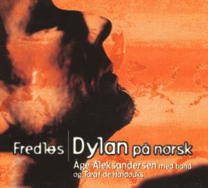 Åge Aleksandersen / Taraf de Haïdouks - Fredløs | Dylan På Norsk (1997)