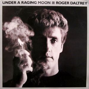 Roger Daltrey - Under A Raging Moon (1985)