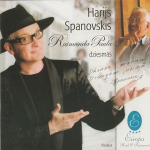 Harijs Spanovskis - Raimonda Paula Dziesmās (2005)