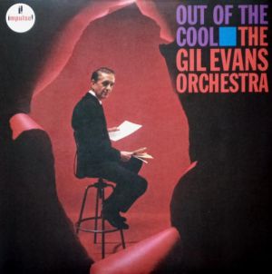 The Gil Evans Orchestra - Out Of The Cool (2019)