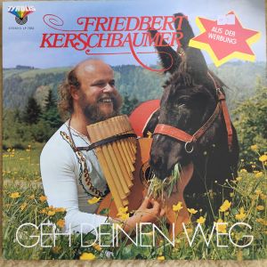 Friedbert Kerschbaumer - Geh Deinen Weg (1979)
