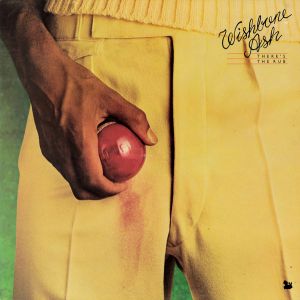 Wishbone Ash - There's The Rub (1974)