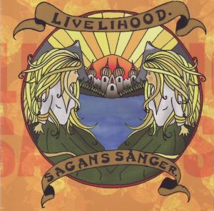 Livelihood - Sagans Sånger (2007)