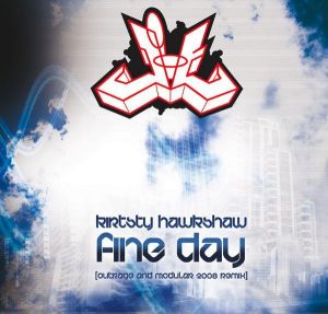 Digital / Kirsty Hawkshaw / Outrage (4) - Fine Day (Outrage & Modular 2008 Remix) / Made In England (2008)