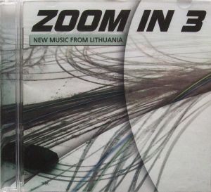 Various - Zoom In 3. New Music From Lithuania (2004)