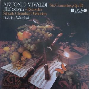 Antonio Vivaldi / Bohdan Warchal / Slovak Chamber Orchestra / Jiří Stivín - Six Concertos, Op. 10 (1988)