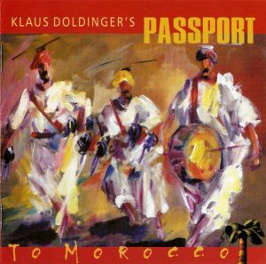 Klaus Doldinger's Passport - Passport To Morocco (2006)