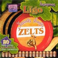 Various - Līgo Dziesmas Jaunās Skaņās — Zelts: 20 Visu Laiku Labākās Līgo Dziesmas (2005)