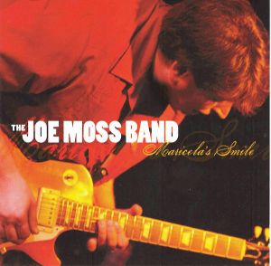 The Joe Moss Band - Marciela's Smile (2008)