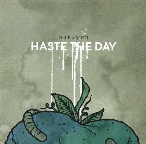 Haste The Day - Dreamer (2008)