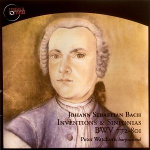 Johann Sebastian Bach / Peter Watchorn - Inventions & Sinfonias BWV 772-801 (2008)