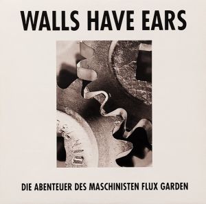 Walls Have Ears - Die Abenteuer Des Maschinisten Flux Garden (1990)