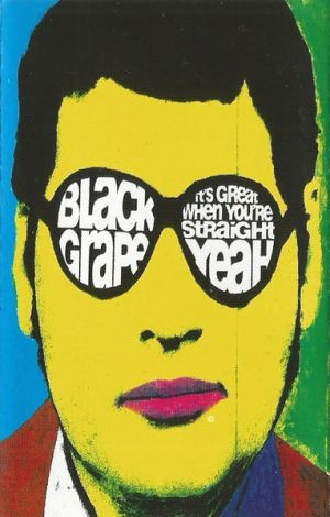 Black Grape - It's Great When You're Straight...Yeah (1995)