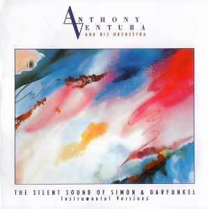 Anthony Ventura And His Orchestra - The Silent Sound Of Simon & Garfunkel - Instrumental Versions (1994)