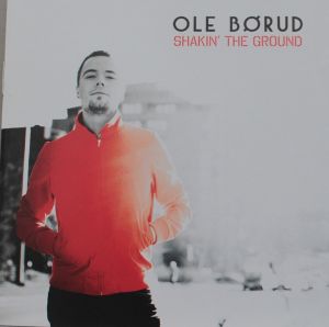 Ole Børud - Shakin' The Ground (2008)