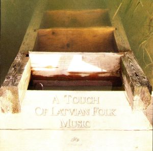 Various - A Touch of Latvian Folk Music. Volume Two (2008)
