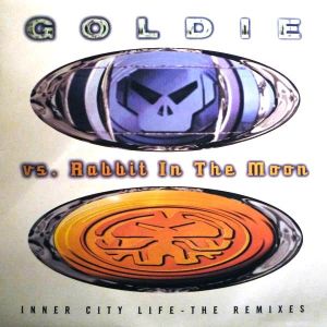 Goldie / Rabbit In The Moon - Inner City Life (The Remixes) (1996)