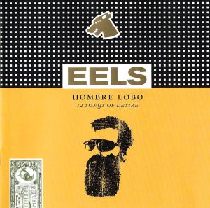 Eels - Hombre Lobo (12 Songs Of Desire) (2009)
