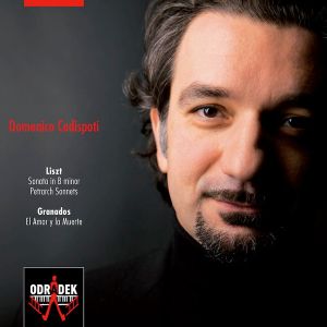 Liszt / Domenico Codispoti / Grandados - Liszt: Sonata In B Minor, Petrarch Sonnets – Grandados: El Amor y la Muerte (2011)