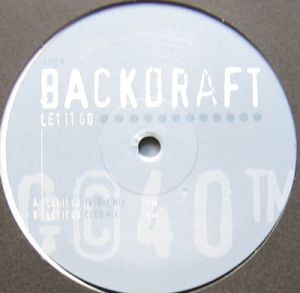 Backdraft (7) - Let It Go (1998)