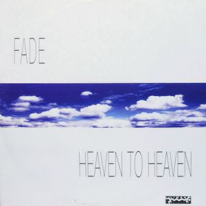 Fade - Heaven To Heaven (1997)