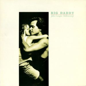 John Cougar Mellencamp - Big Daddy (1989)