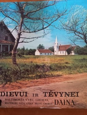 Baltimorės Vyrų Choras "Daina" / The Lithuanian Men's Chorus Of Baltimore - Dievui ir Tėvynei = For God And Country (1976)