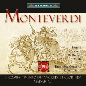 Monteverdi / Ensemble "Concerto" / Roberto Gini / World Chamber Choir - Il Combattimento di Tancredi et Clorinda - Madrigali (2004)