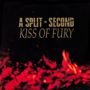 A Split - Second - Kiss Of Fury (1990)